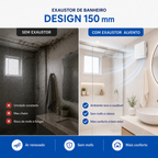 Exaustor de Banheiro Design 150 mm — Bivolt